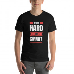 Work Hard and Smart unisex t-shirt