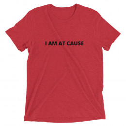 I am at cause t-shirt 2
